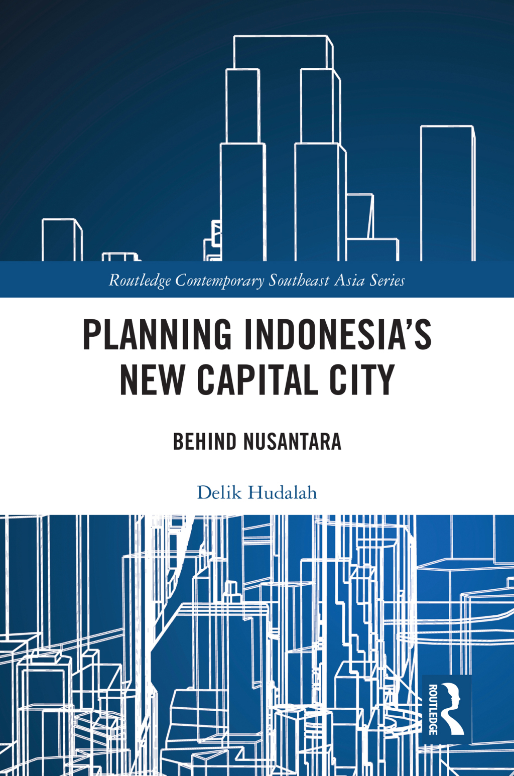 Planning Indonesia's New Capital City Behind Nusantara 1st Edition â€“ PDF/EPUB Version Downloadable