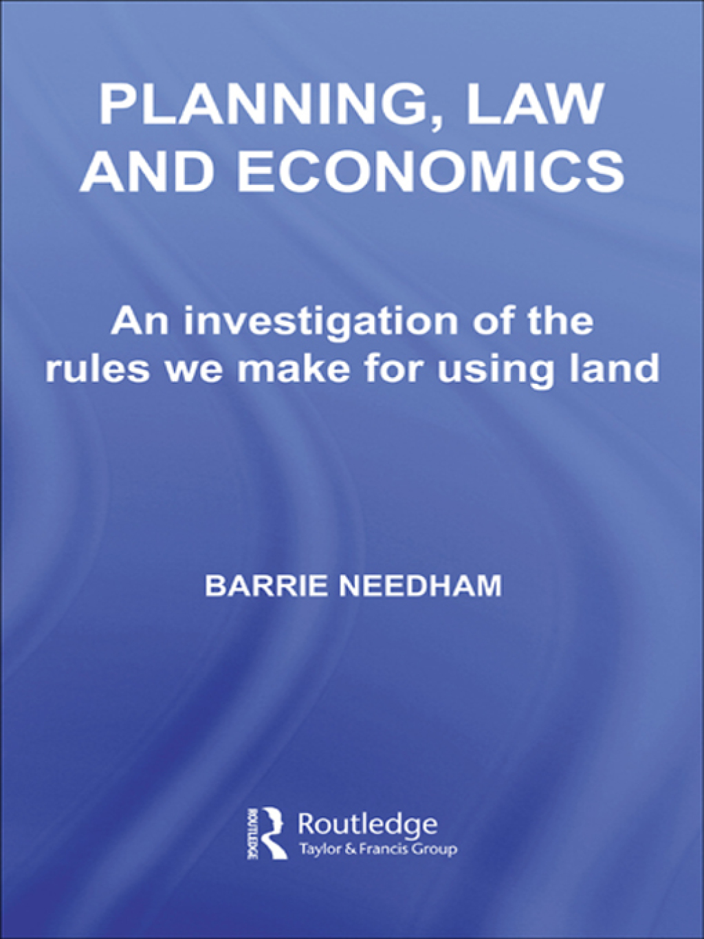 Planning, Law and Economics The Rules We Make for Using Land 1st Edition â€“ PDF/EPUB Version Downloadable