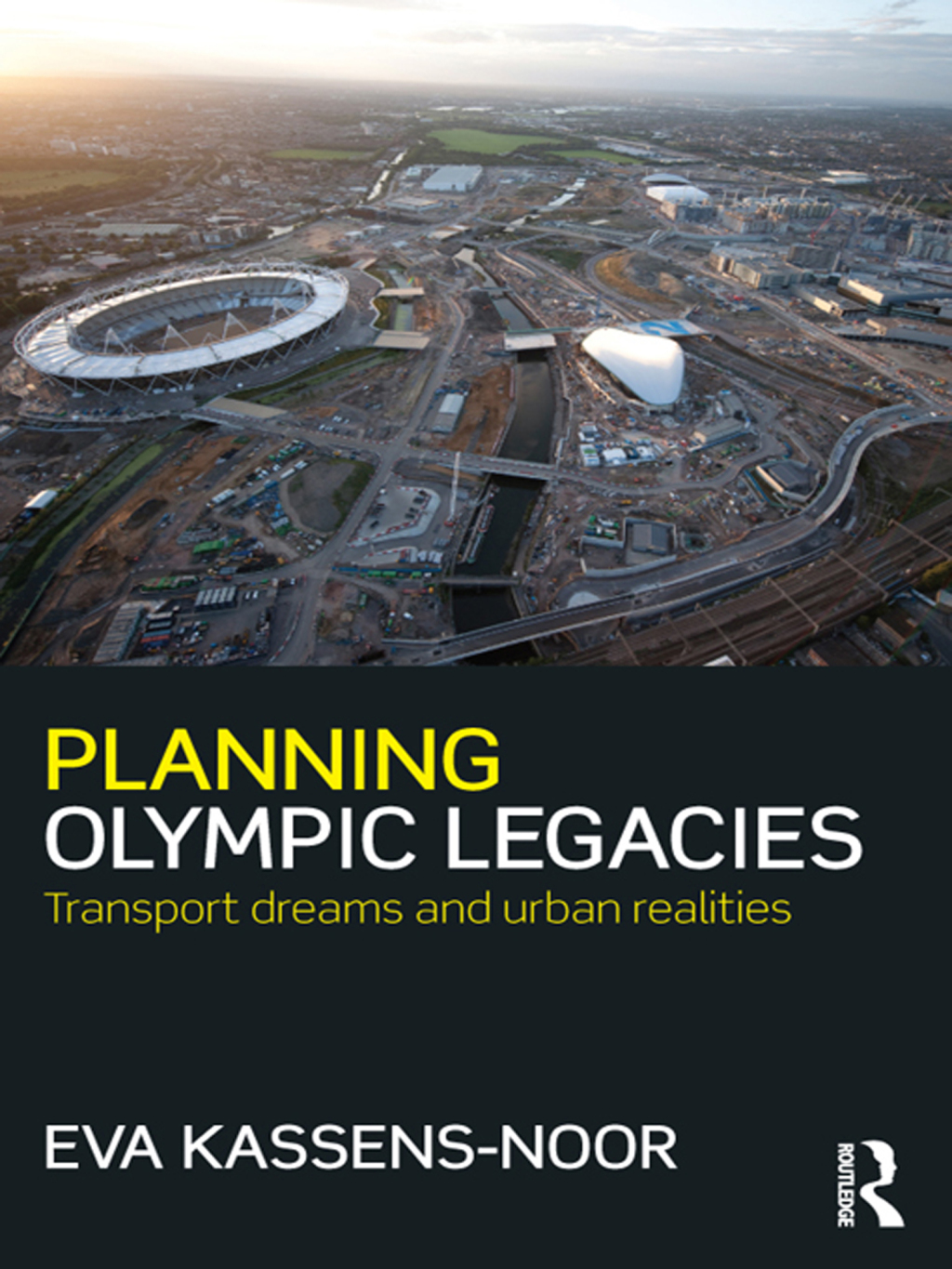 Planning Olympic Legacies Transport Dreams and Urban Realities 1st Edition â€“ PDF/EPUB Version Downloadable