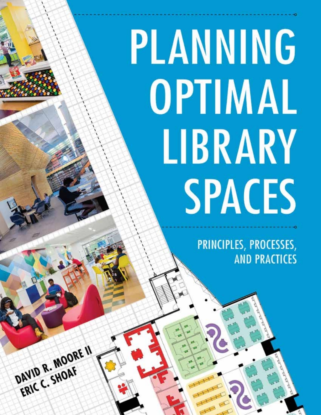 Planning Optimal Library Spaces Principles, Processes, and Practices 1st Edition â€“ PDF/EPUB Version Downloadable