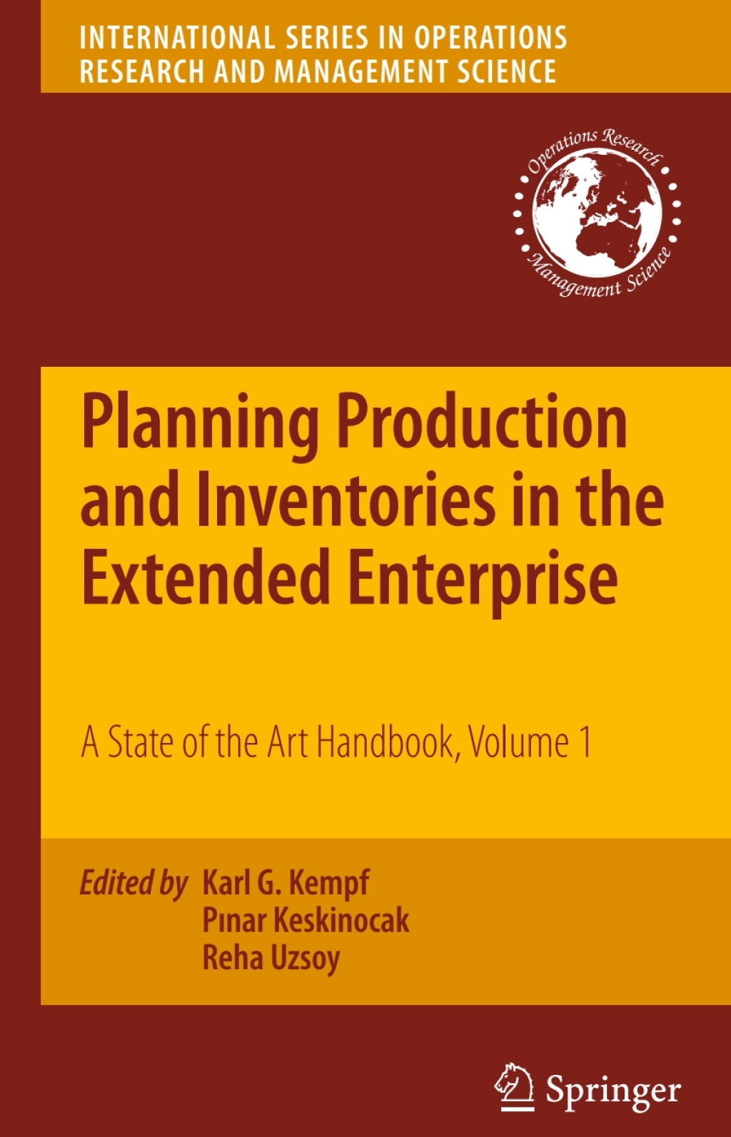 Planning Production and Inventories in the Extended Enterprise A State of the Art Handbook, Volume 1  â€“ PDF/EPUB Version Downloadable