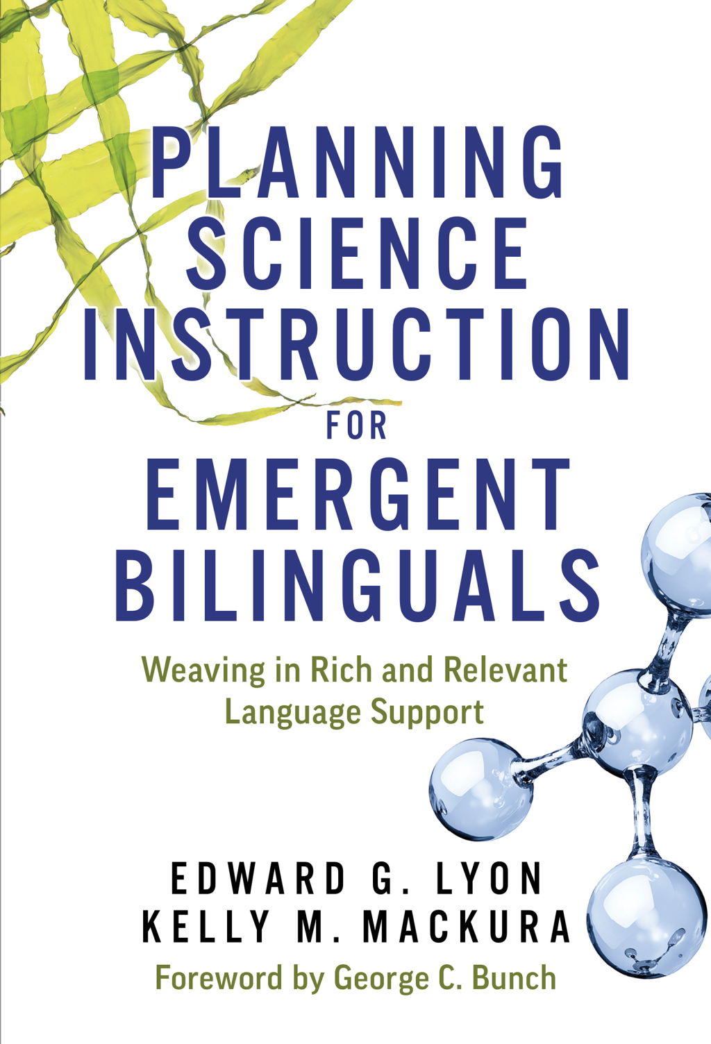 Planning Science Instruction for Emergent Bilinguals: Weaving in Rich and Relevant Language Support  â€“ PDF/EPUB Version Downloadable