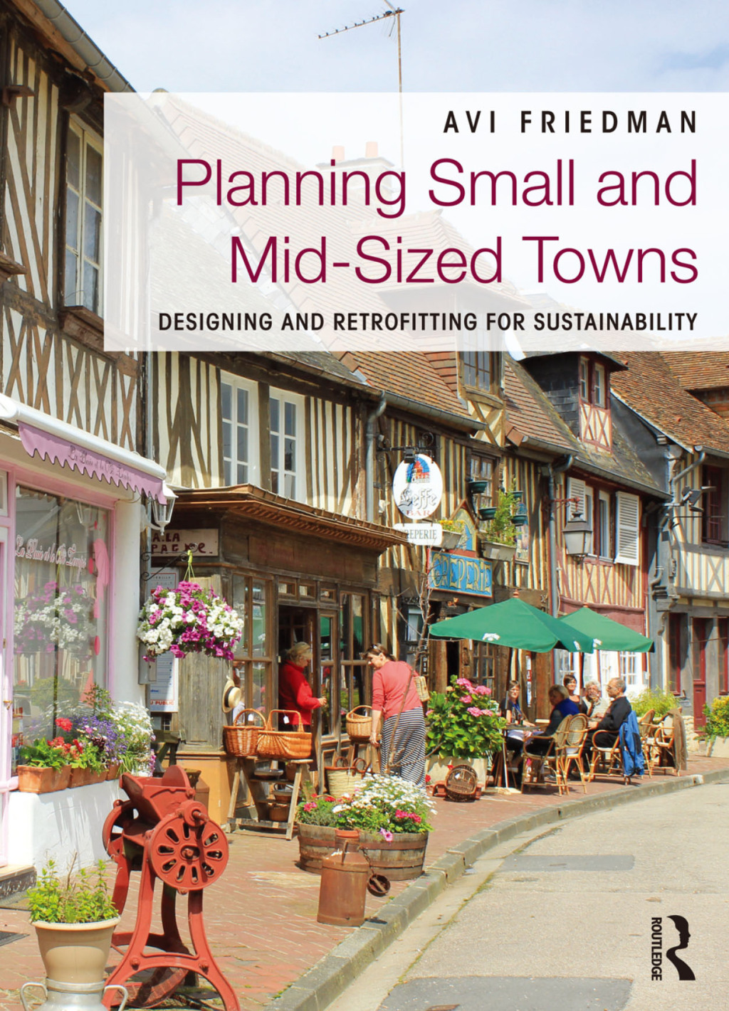 Planning Small and Mid-Sized Towns Designing and Retrofitting for Sustainability 1st Edition â€“ PDF/EPUB Version Downloadable