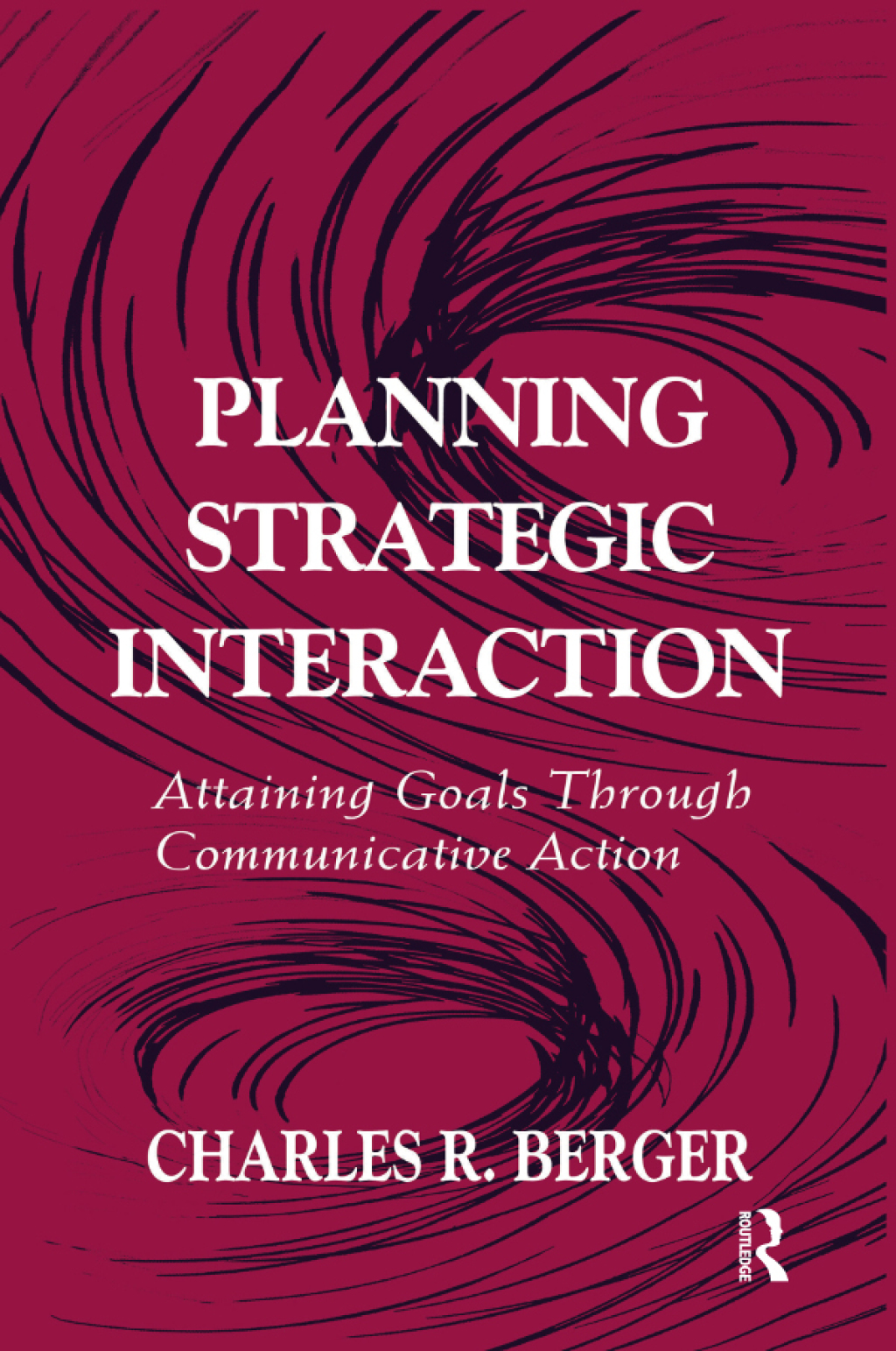 Planning Strategic Interaction Attaining Goals Through Communicative Action 1st Edition â€“ PDF/EPUB Version Downloadable