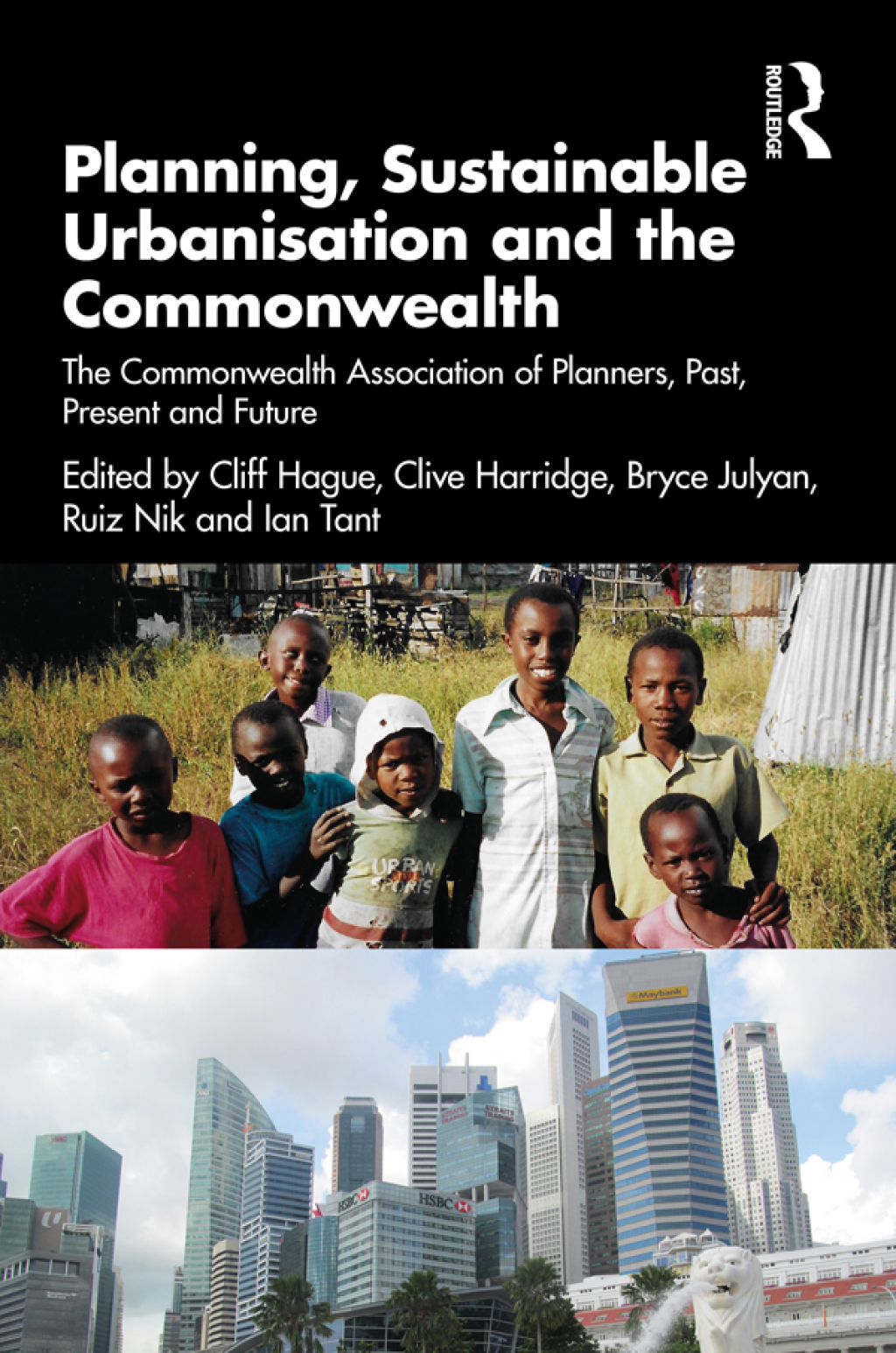 Planning, Sustainable Urbanisation and the Commonwealth The Commonwealth Association of Planners, Past, Present and Future 1st Edition â€“ PDF/EPUB Version Downloadable