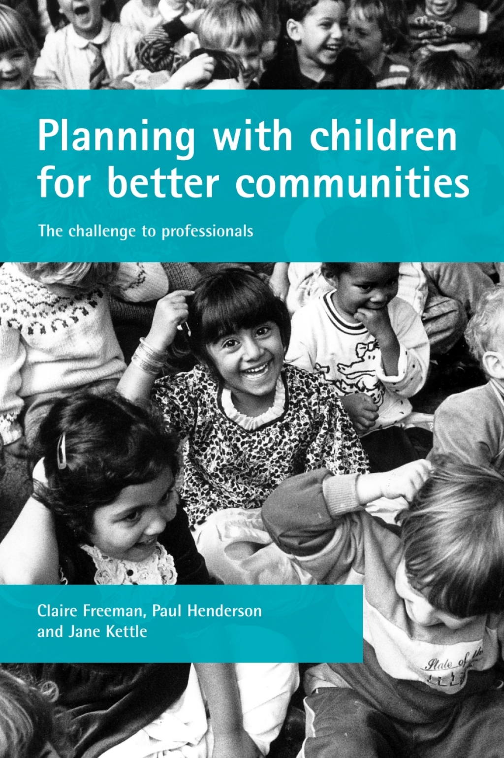 Planning with children for better communities The challenge to professionals 1st Edition â€“ PDF/EPUB Version Downloadable
