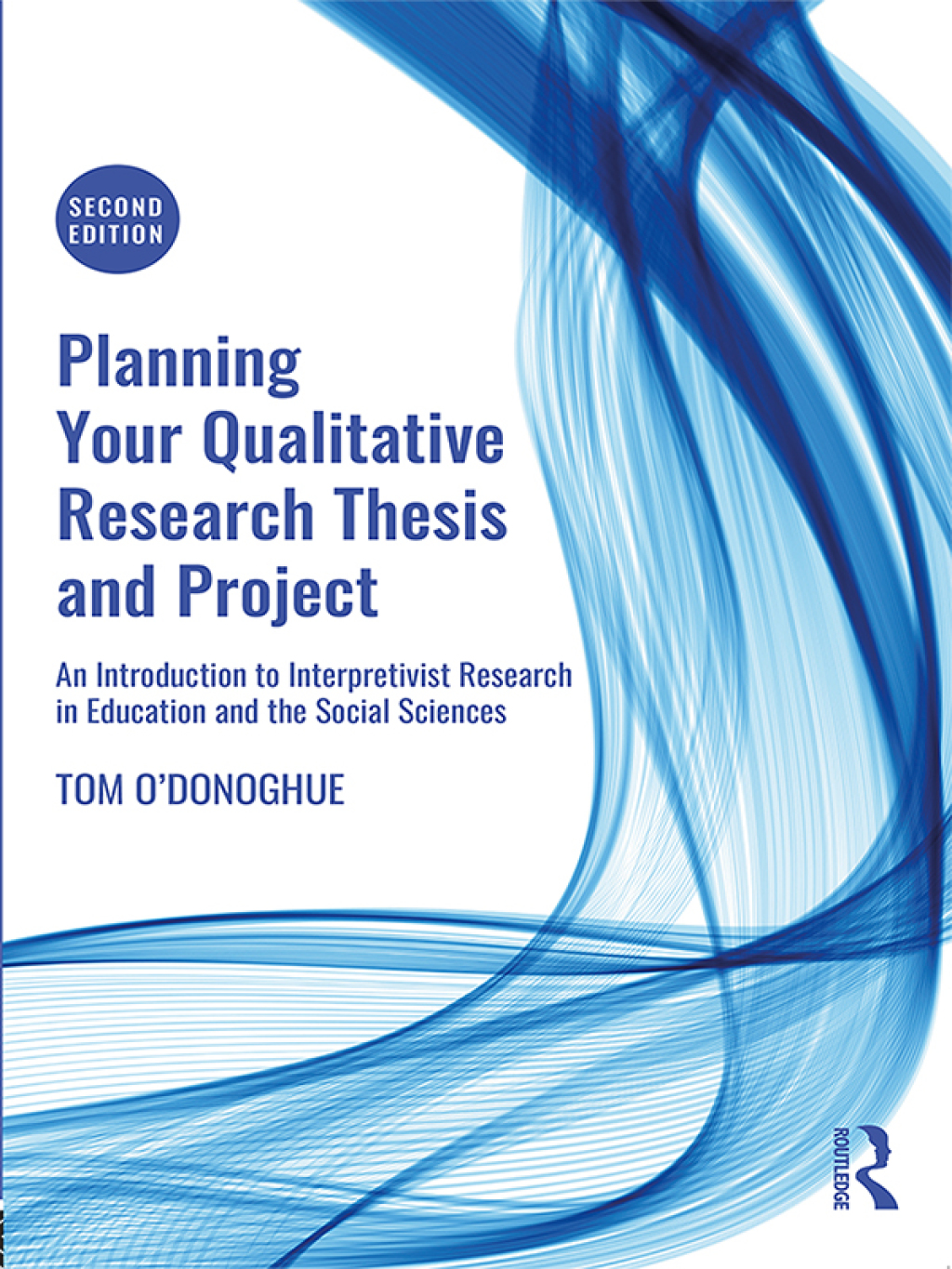 Planning Your Qualitative Research Thesis and Project An Introduction to Interpretivist Research in Education and the Social Sciences 2nd Edition â€“ PDF/EPUB Version Downloadable