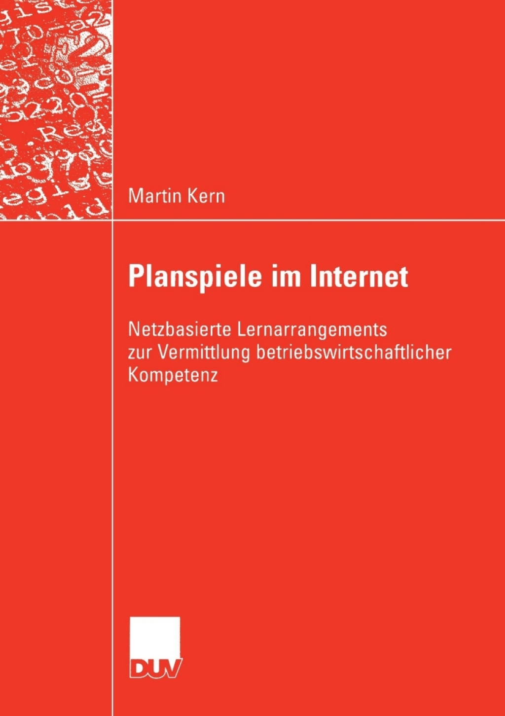 Planspiele im Internet Netzbasierte Lernarrangements zur Vermittlung betriebswirtschaftlicher Kompetenz  â€“ PDF/EPUB Version Downloadable