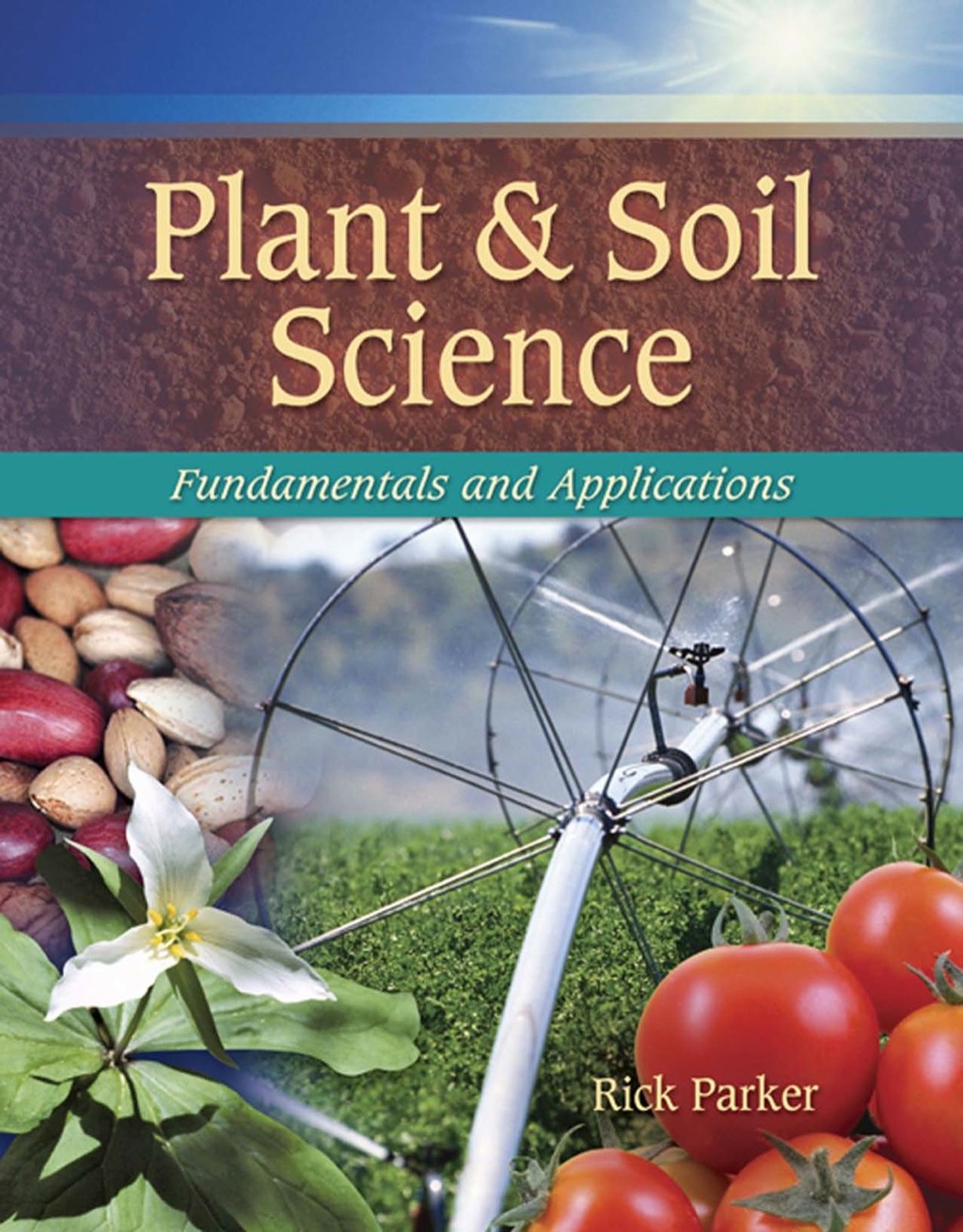 Plant & Soil Science: Fundamentals & Applications 1st Edition â€“ PDF/EPUB Version Downloadable