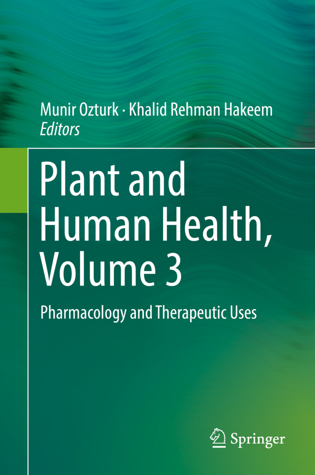 Plant and Human Health, Volume 3 Pharmacology and Therapeutic Uses  â€“ PDF/EPUB Version Downloadable