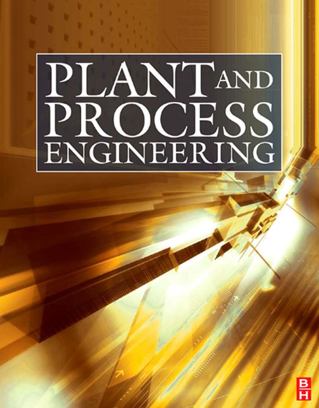 Plant and Process Engineering 360  â€“ PDF/EPUB Version Downloadable