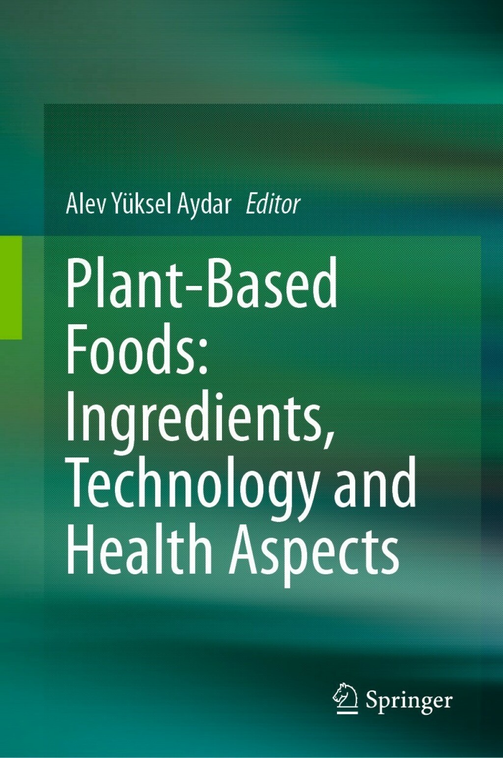 Plant-Based Foods: Ingredients, Technology and Health Aspects  â€“ PDF/EPUB Version Downloadable