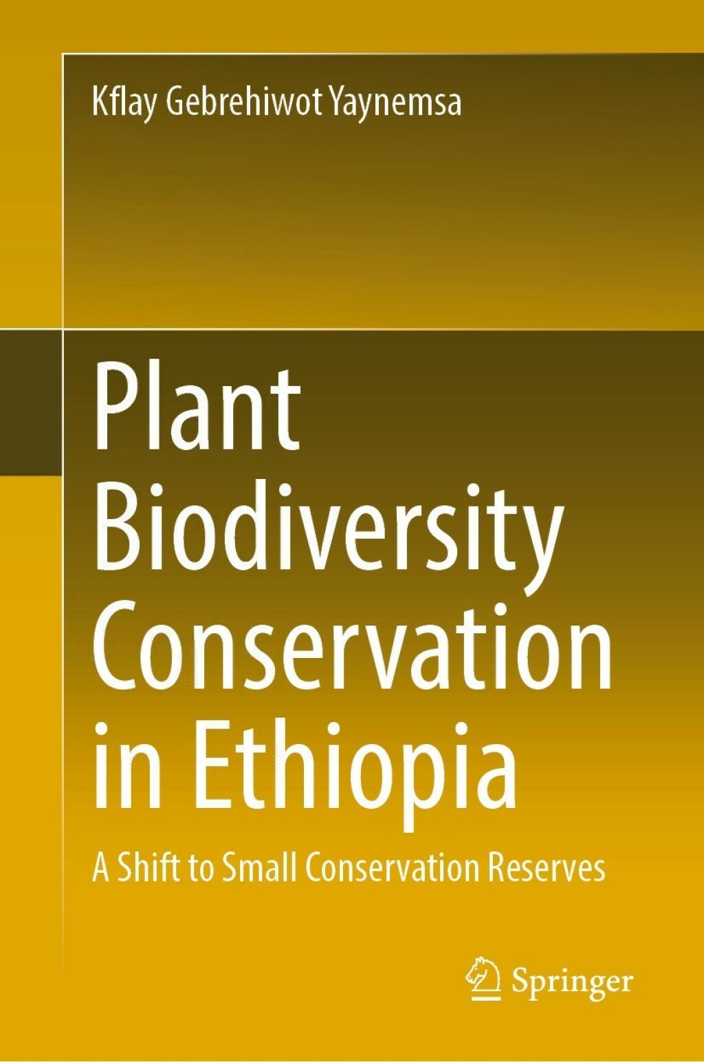 Plant Biodiversity Conservation in Ethiopia A Shift to Small Conservation Reserves  â€“ PDF/EPUB Version Downloadable
