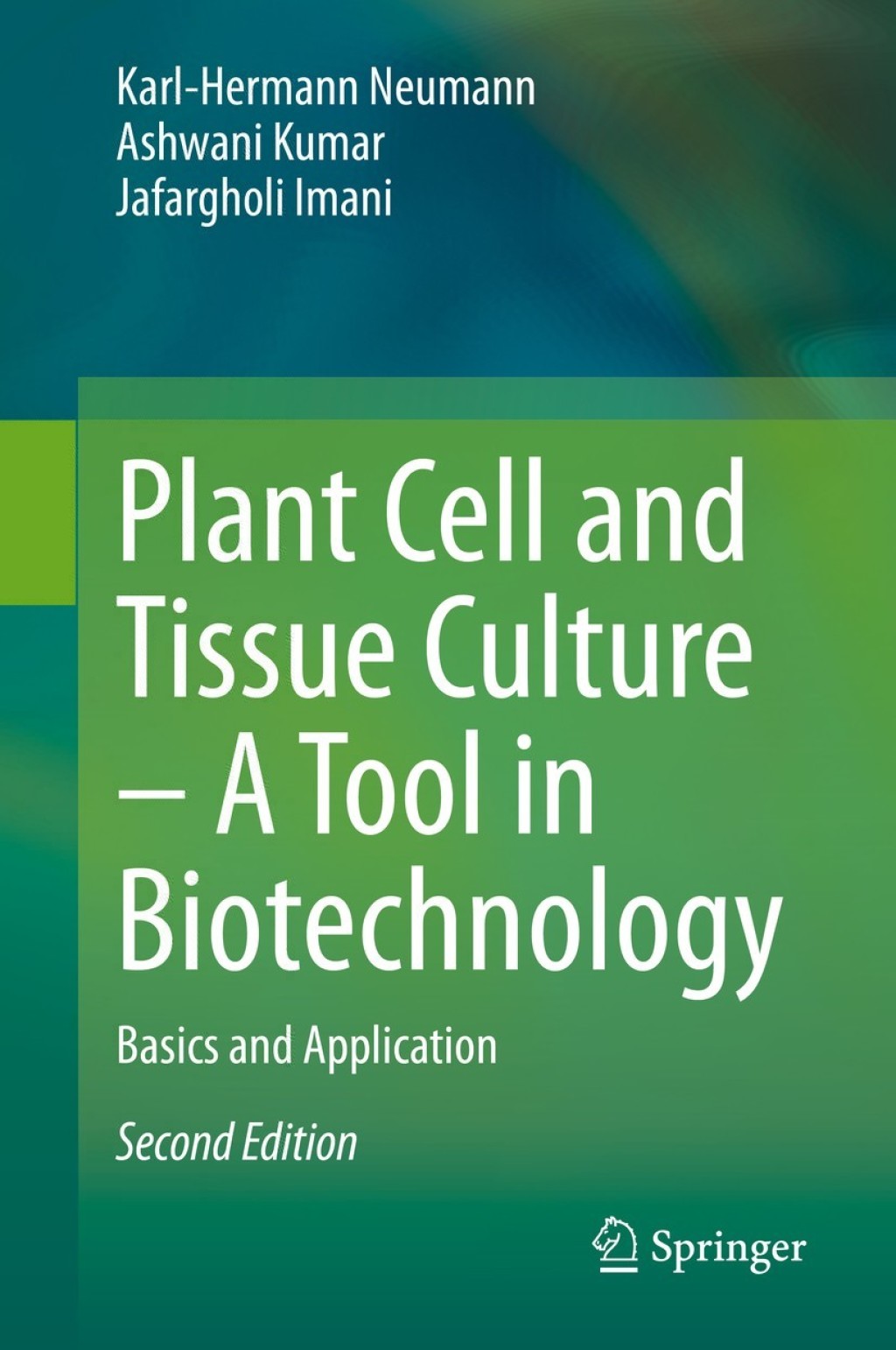 Plant Cell and Tissue Culture â€“ A Tool in Biotechnology Basics and Application 2nd Edition â€“ PDF/EPUB Version Downloadable