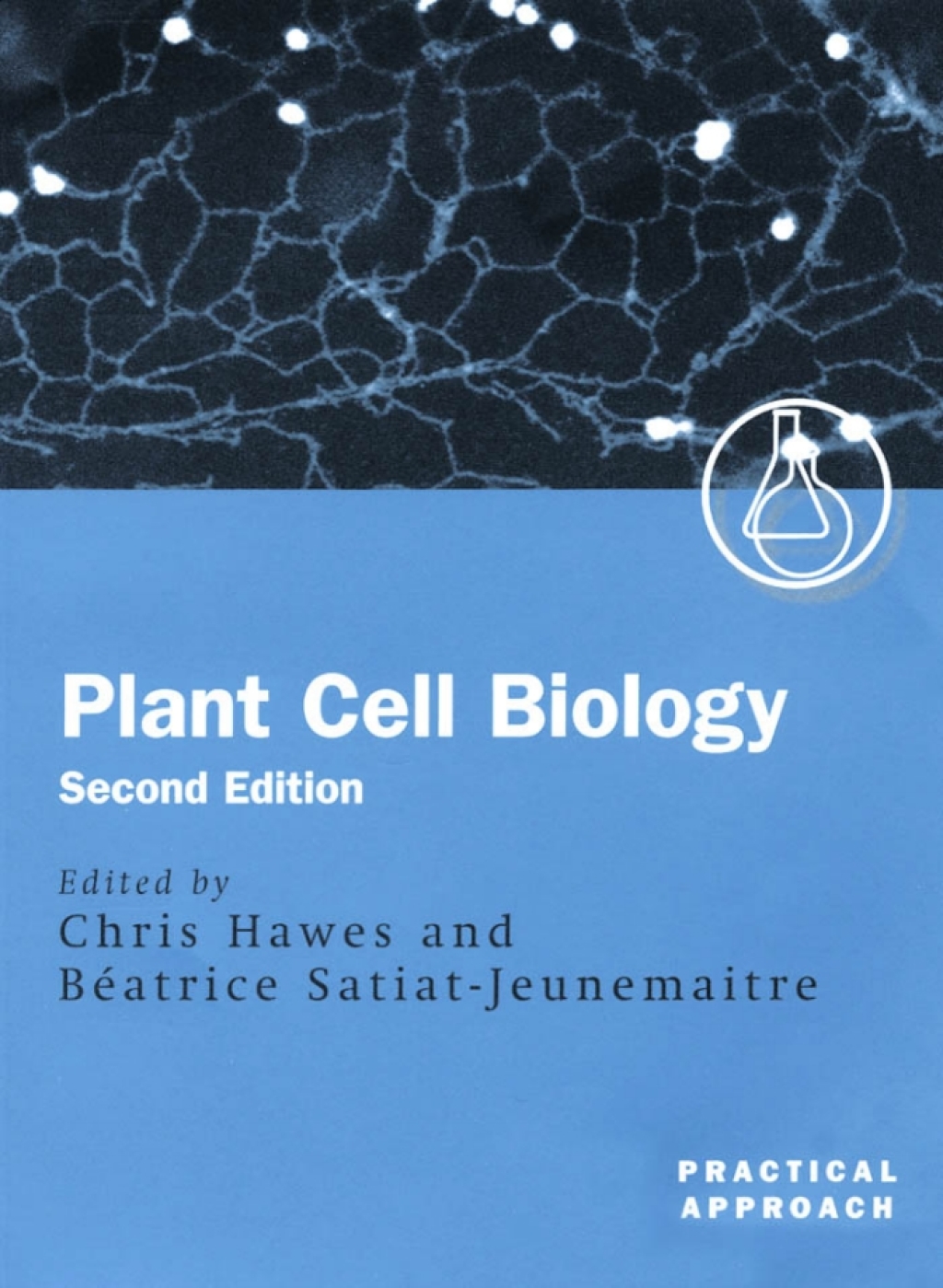 Plant Cell Biology A Practical Approach 2nd Edition â€“ PDF/EPUB Version Downloadable