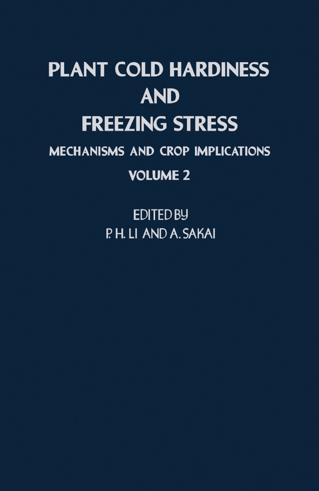 Plant Cold Hardiness and Freezing Stress: Mechanisms and Crop Implications 1st Edition â€“ PDF/EPUB Version Downloadable