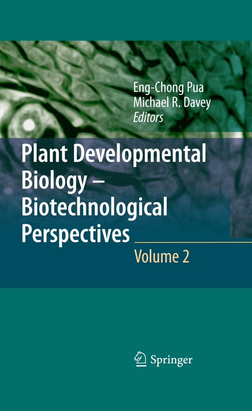 Plant Developmental Biology - Biotechnological Perspectives Volume 2 1st Edition â€“ PDF/EPUB Version Downloadable