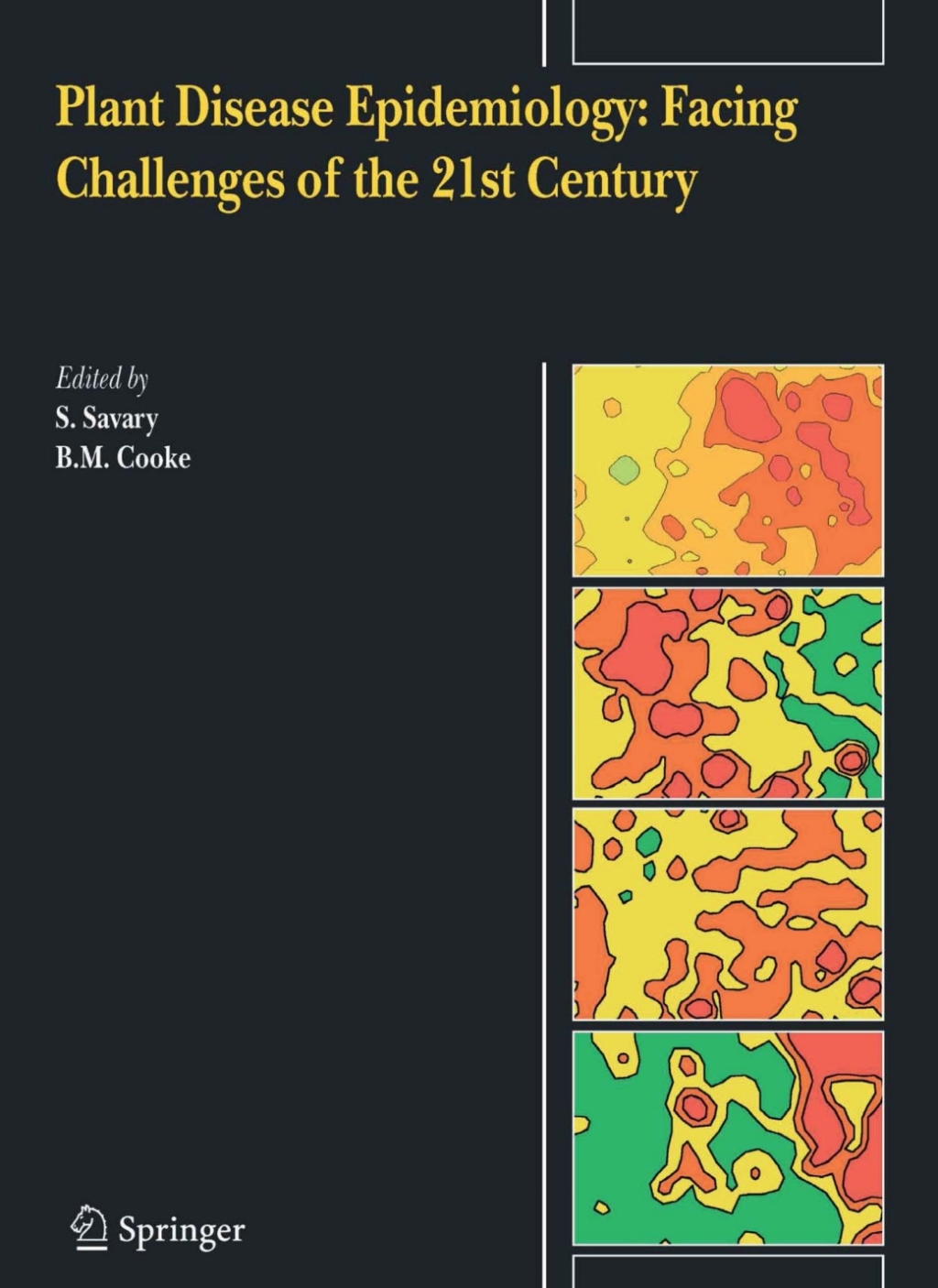 Plant Disease Epidemiology: Facing Challenges of the 21st Century Under the aegis of an International Plant Disease Epidemiology Workshop held at Landernau, France, 10-15th April, 2005 1st Edition â€“ PDF/EPUB Version Downloadable