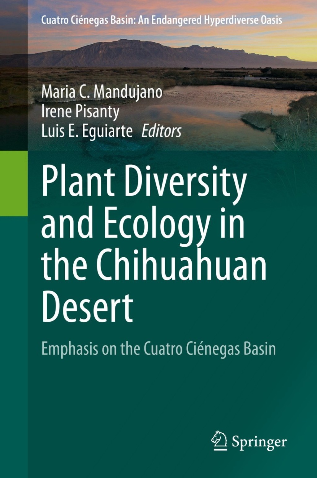 Plant Diversity and Ecology in the Chihuahuan Desert Emphasis on the Cuatro CiÃ©negas Basin 1st Edition â€“ PDF/EPUB Version Downloadable