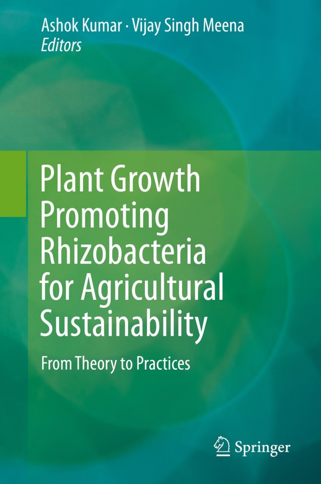 Plant Growth Promoting Rhizobacteria for Agricultural Sustainability From Theory to Practices  â€“ PDF/EPUB Version Downloadable