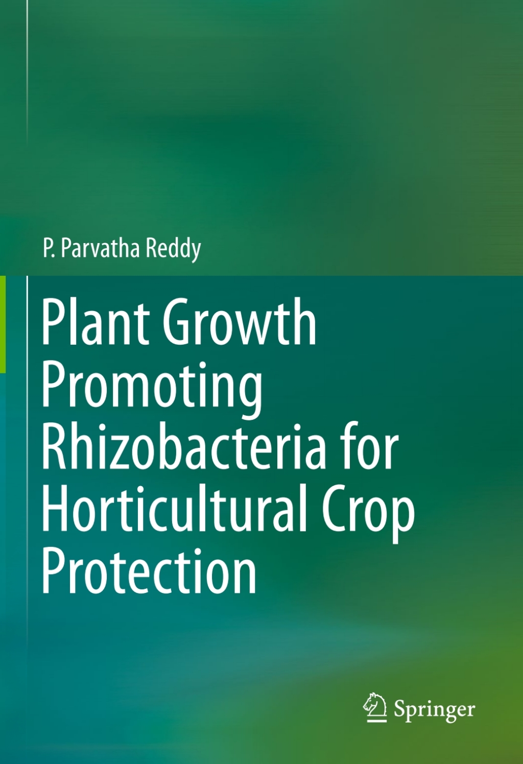 Plant Growth Promoting Rhizobacteria for Horticultural Crop Protection  â€“ PDF/EPUB Version Downloadable