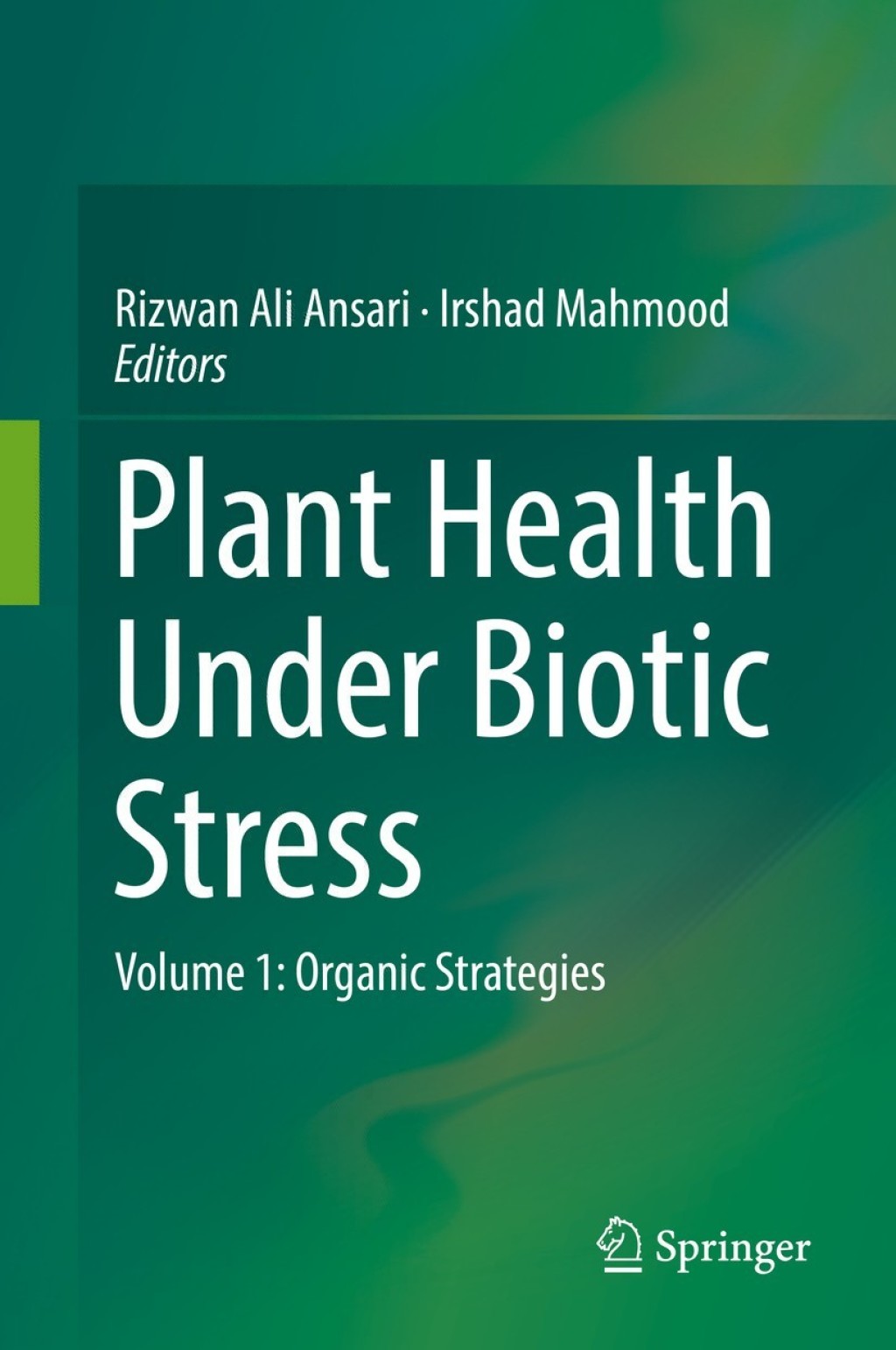 Plant Health Under Biotic Stress Volume 1: Organic Strategies  â€“ PDF/EPUB Version Downloadable