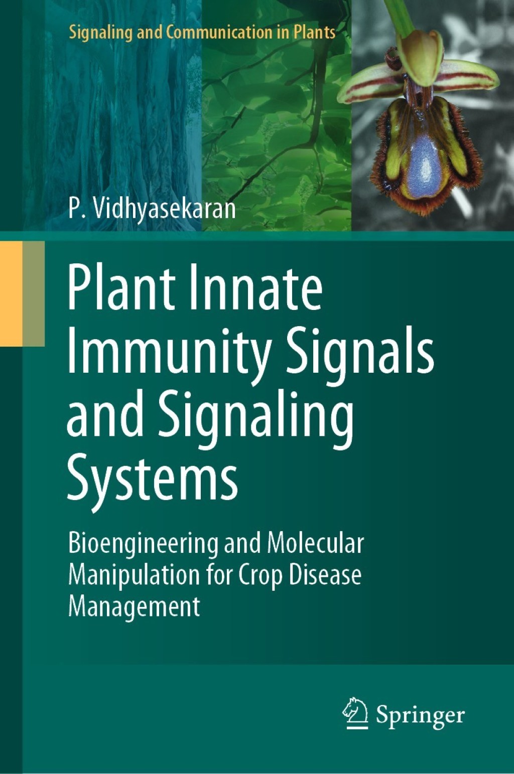 Plant Innate Immunity Signals and Signaling Systems Bioengineering and Molecular Manipulation for Crop Disease Management  â€“ PDF/EPUB Version Downloadable