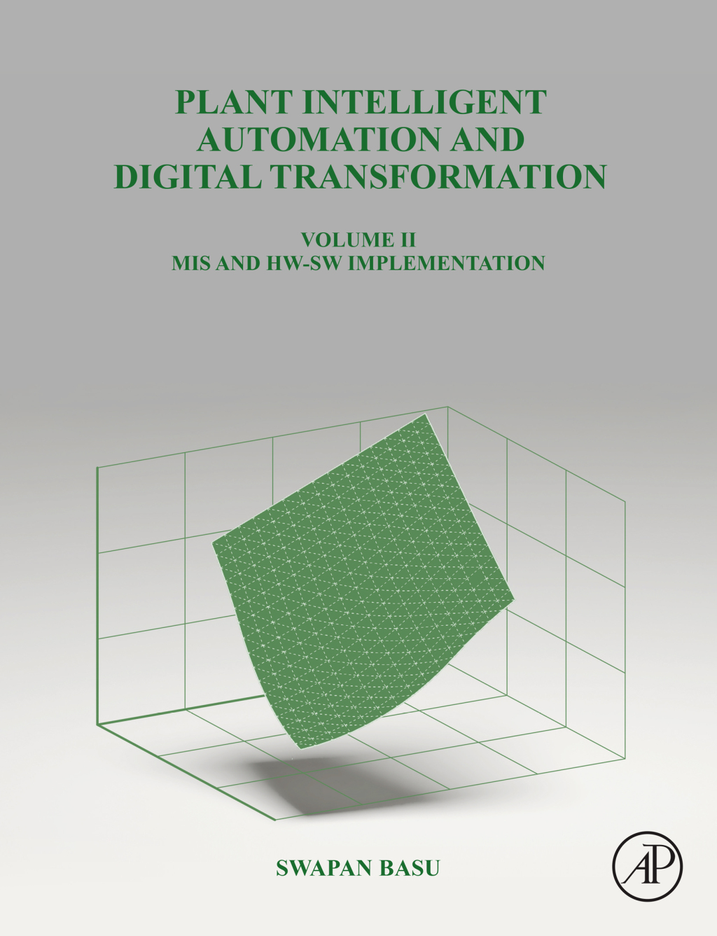 Plant Intelligent Automation and Digital Transformation Volume II MIS and HW-SW Implementation 1st Edition â€“ PDF/EPUB Version Downloadable