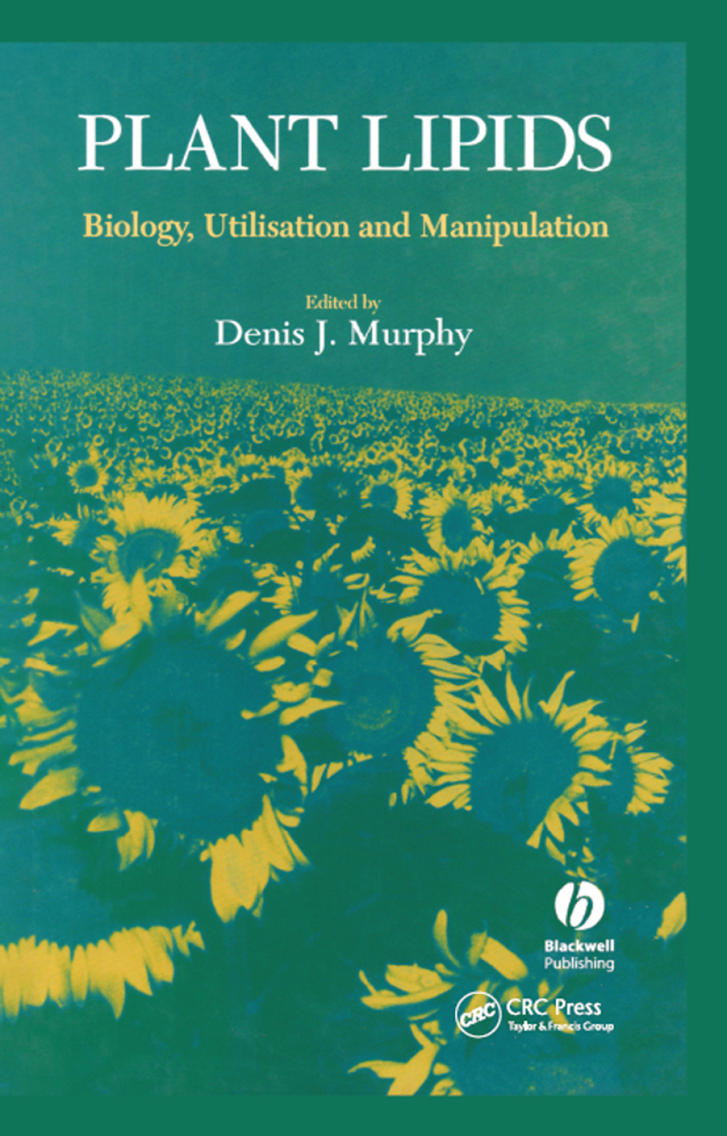 Plant Lipids Biology, Utilisation and Manipulation 1st Edition â€“ PDF/EPUB Version Downloadable