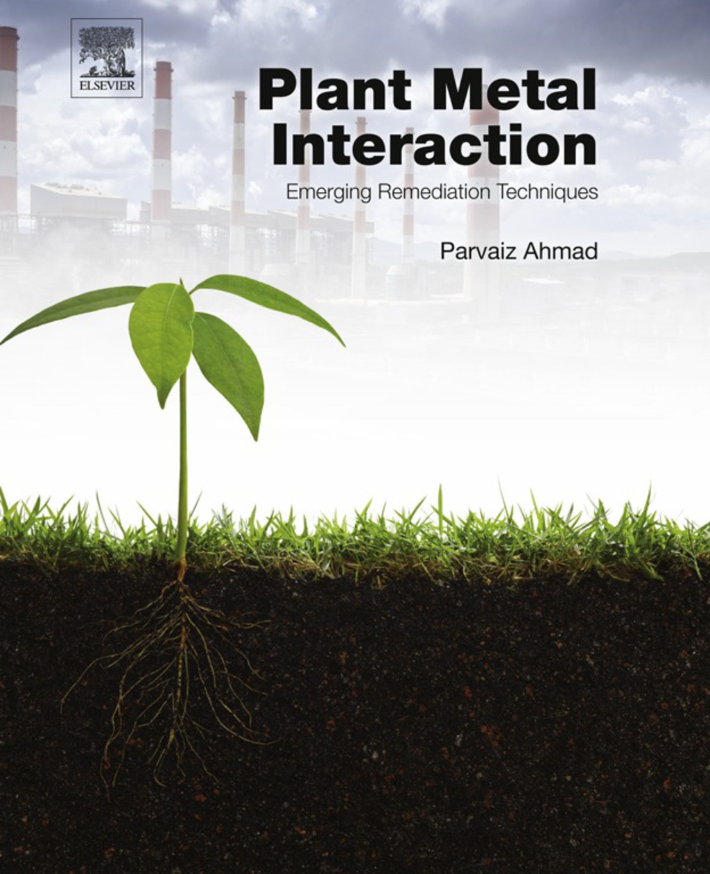 Plant Metal Interaction: Emerging Remediation Techniques  â€“ PDF/EPUB Version Downloadable