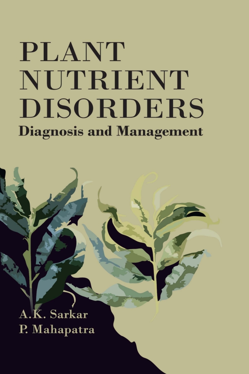 Plant Nutrient Disorders: Diagnosis and Management 1st Edition â€“ PDF/EPUB Version Downloadable
