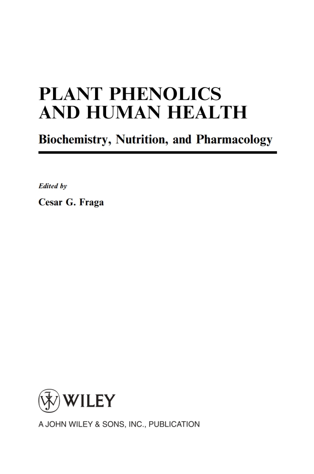 Plant Phenolics and Human Health Biochemistry, Nutrition and Pharmacology 1st Edition â€“ PDF/EPUB Version Downloadable