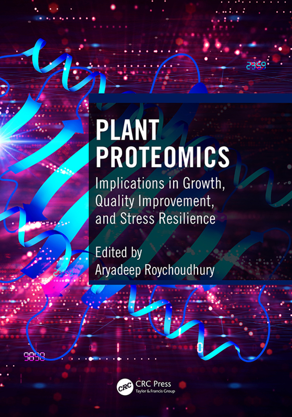 Plant Proteomics Implications in Growth, Quality Improvement, and Stress Resilience 1st Edition â€“ PDF/EPUB Version Downloadable