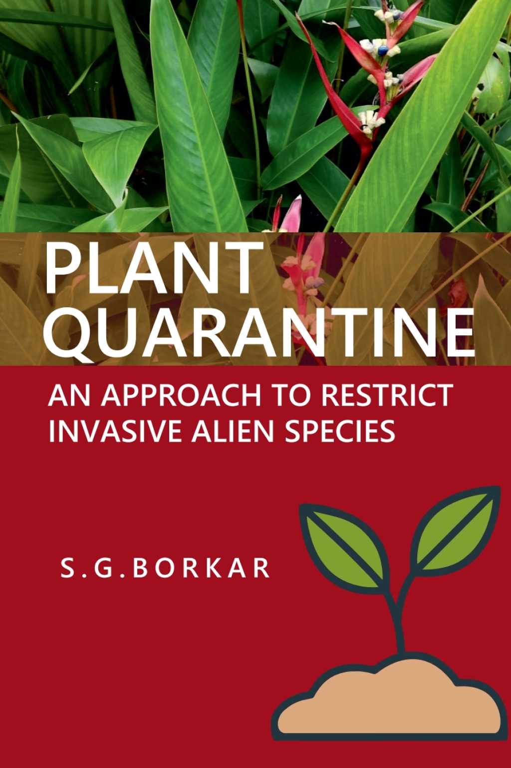 Plant Quarantine: An Approach To Restrict Invasive Alien Species 1st Edition â€“ PDF/EPUB Version Downloadable