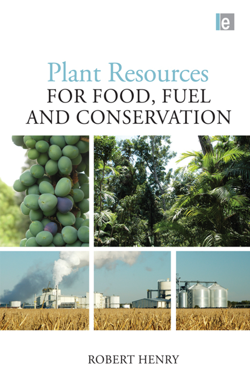 Plant Resources for Food, Fuel and Conservation 1st Edition â€“ PDF/EPUB Version Downloadable