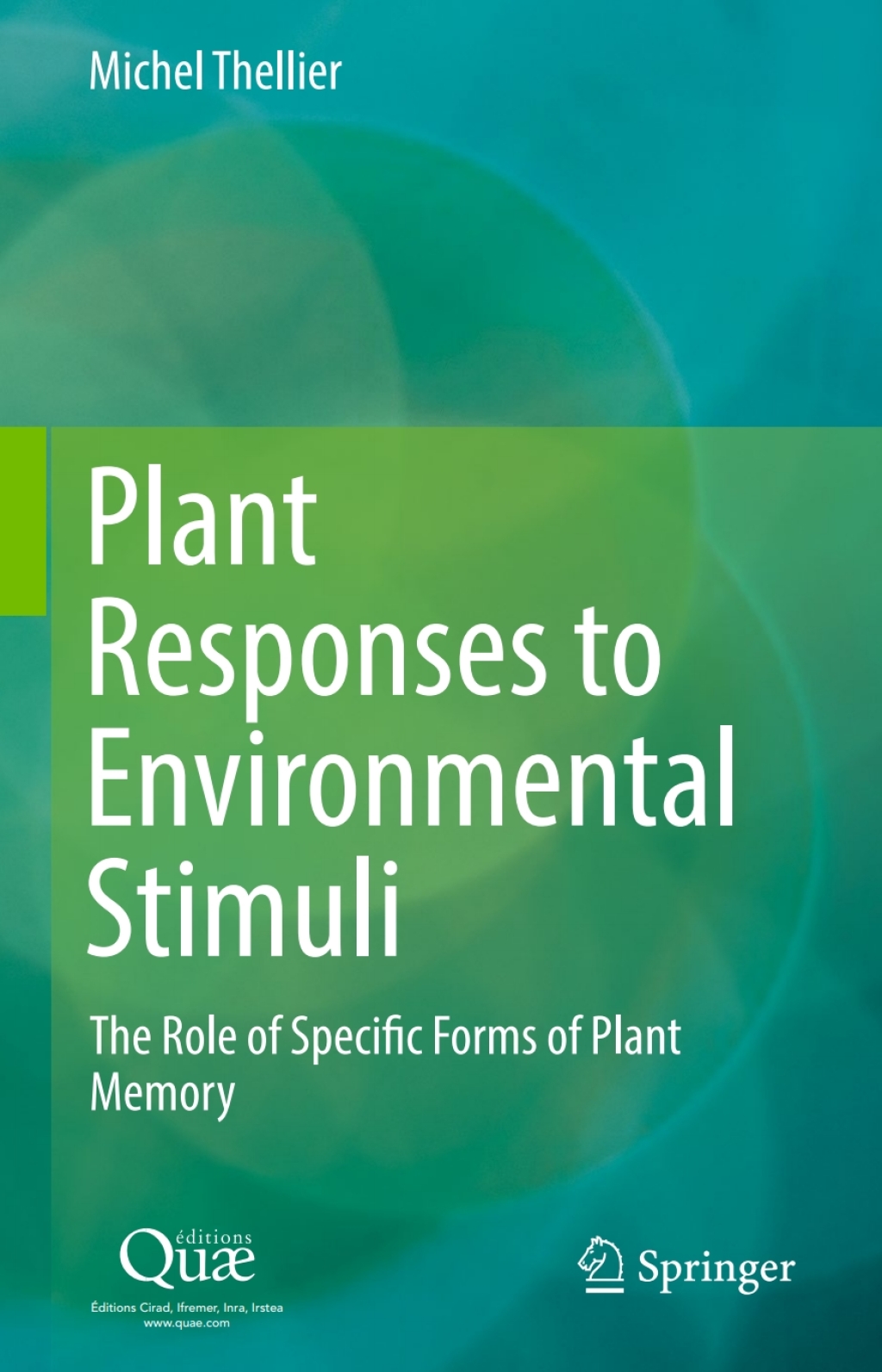 Plant Responses to Environmental Stimuli The Role of Specific Forms of Plant Memory  â€“ PDF/EPUB Version Downloadable