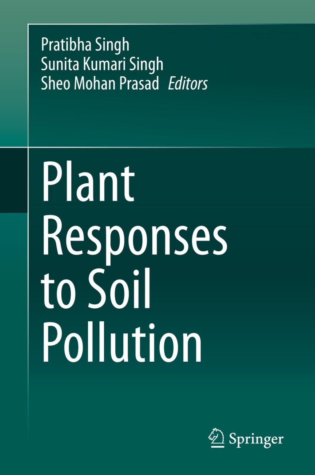 Plant Responses to Soil Pollution 1st Edition â€“ PDF/EPUB Version Downloadable
