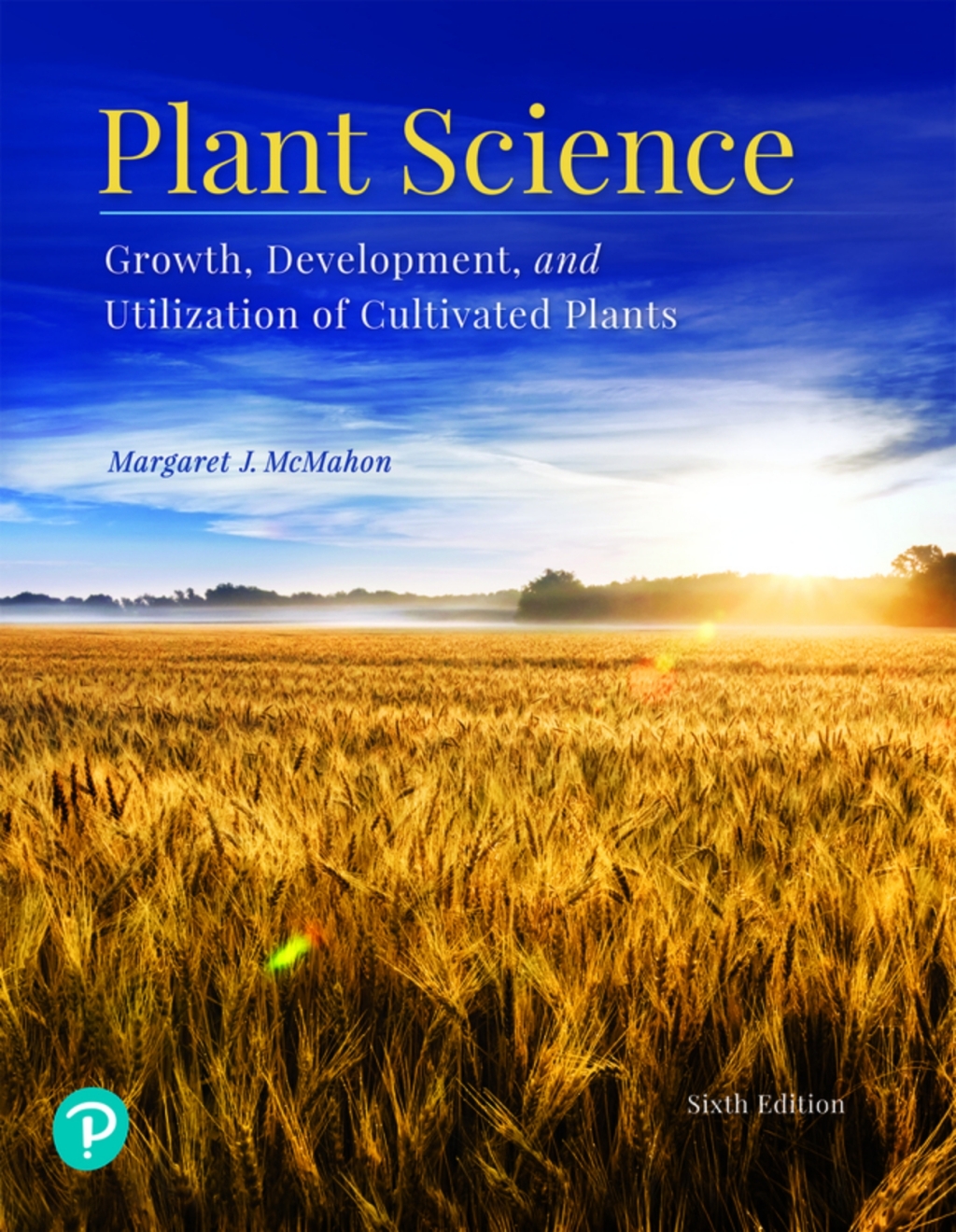 Plant Science: Growth, Development, and Utilization of Cultivated Plants (Pearson+) 6th Edition â€“ PDF/EPUB Version Downloadable
