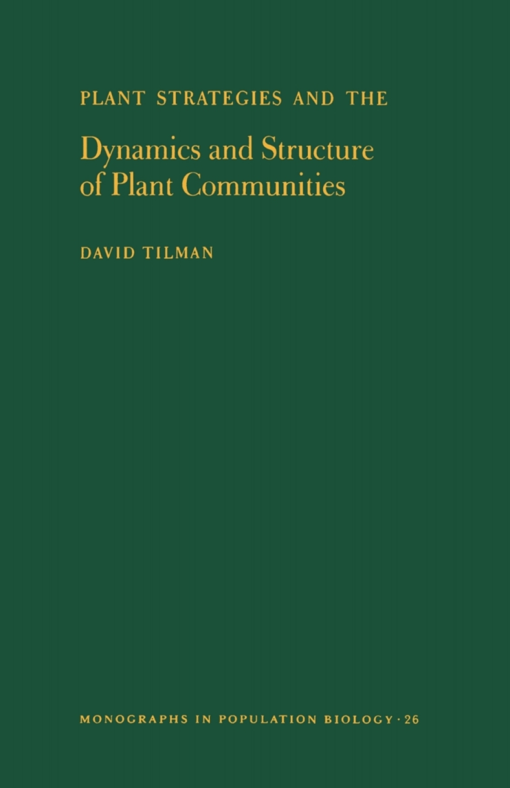 Plant Strategies and the Dynamics and Structure of Plant Communities  â€“ PDF/EPUB Version Downloadable
