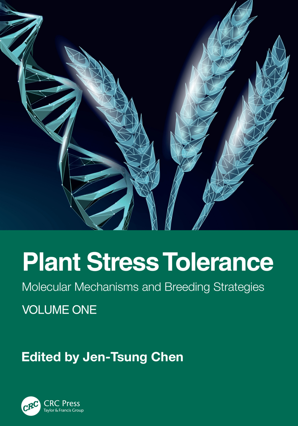 Plant Stress Tolerance Molecular Mechanisms and Breeding Strategies, Volume One 1st Edition â€“ PDF/EPUB Version Downloadable