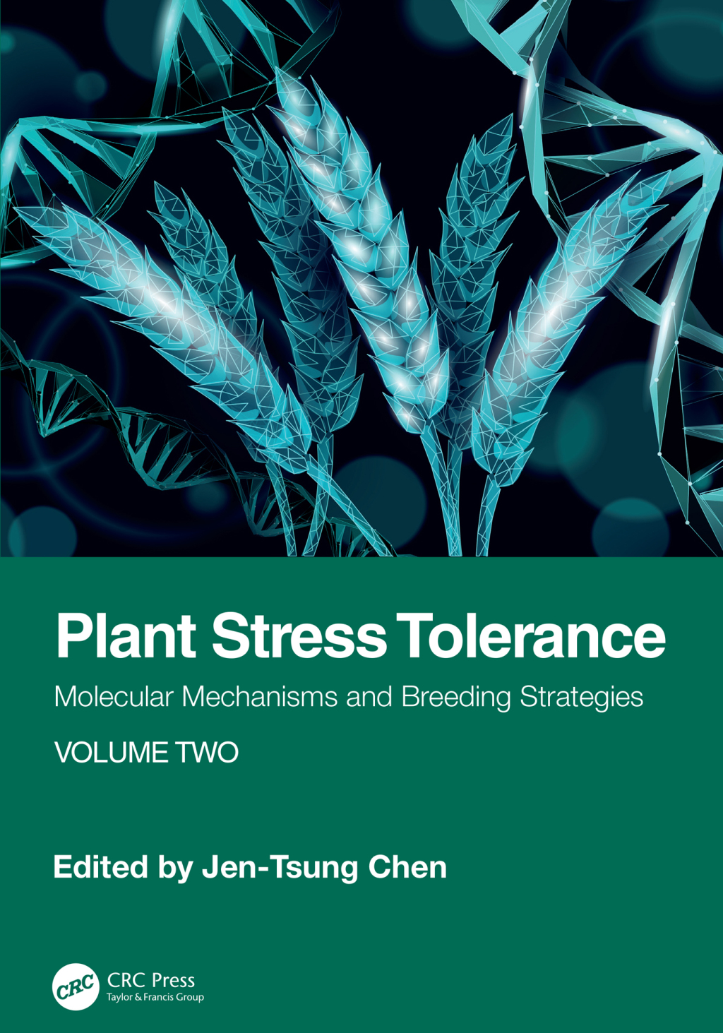 Plant Stress Tolerance Molecular Mechanisms and Breeding Strategies, Volume Two 1st Edition â€“ PDF/EPUB Version Downloadable