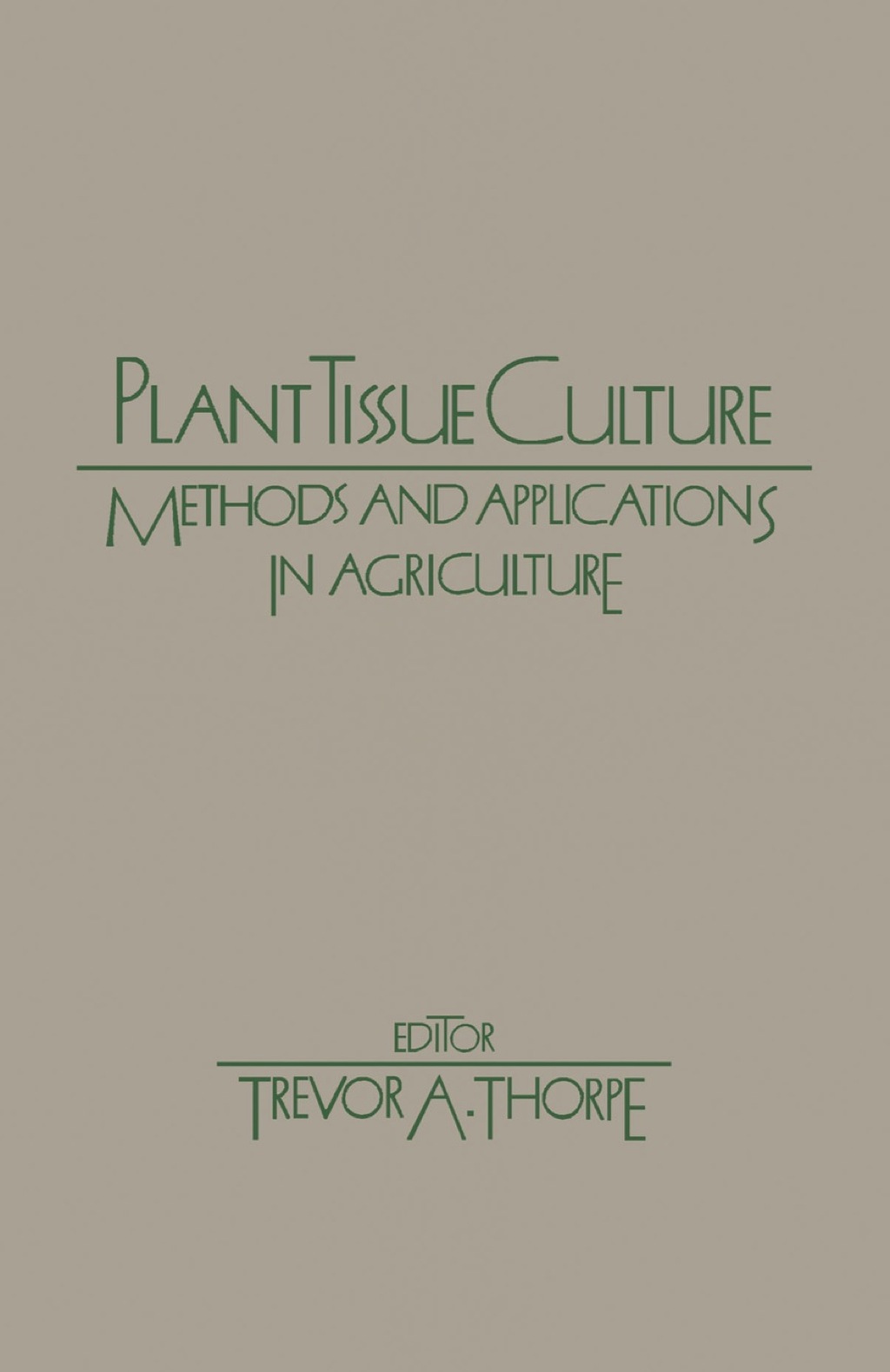 Plant Tissue Culture: Methods and Application in Agriculture 1st Edition â€“ PDF/EPUB Version Downloadable