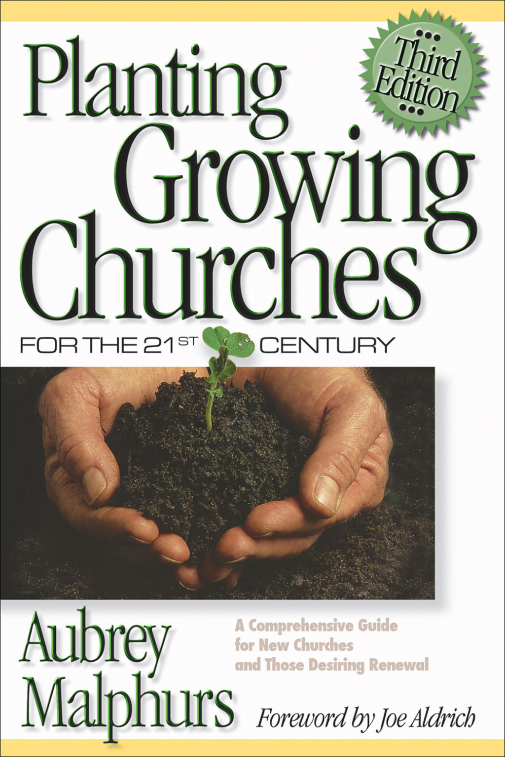 Planting Growing Churches for the 21st Century A Comprehensive Guide for New Churches and Those Desiring Renewal 3rd Edition â€“ PDF/EPUB Version Downloadable