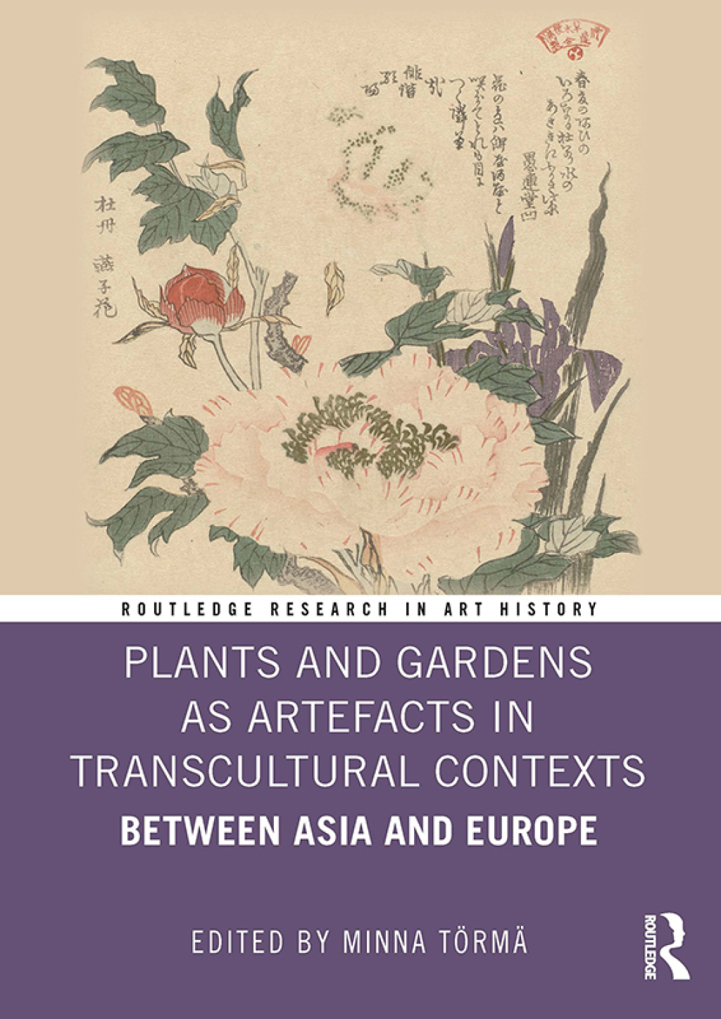 Plants and Gardens as Artefacts in Transcultural Contexts Between Asia and Europe 1st Edition â€“ PDF/EPUB Version Downloadable