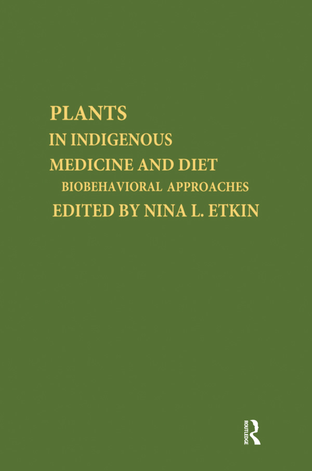 Plants and Indigenous Medicine and Diet Biobehavioral Approaches 1st Edition â€“ PDF/EPUB Version Downloadable