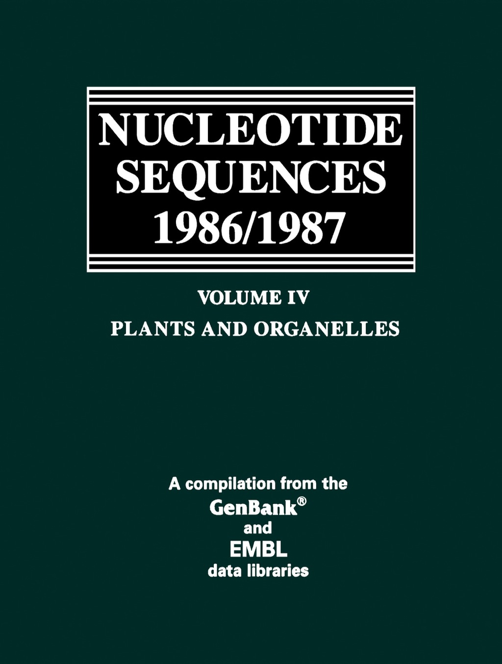 Plants and Organelles A Compilation from the GenBankÂ® and EMBL data libraries  â€“ PDF/EPUB Version Downloadable