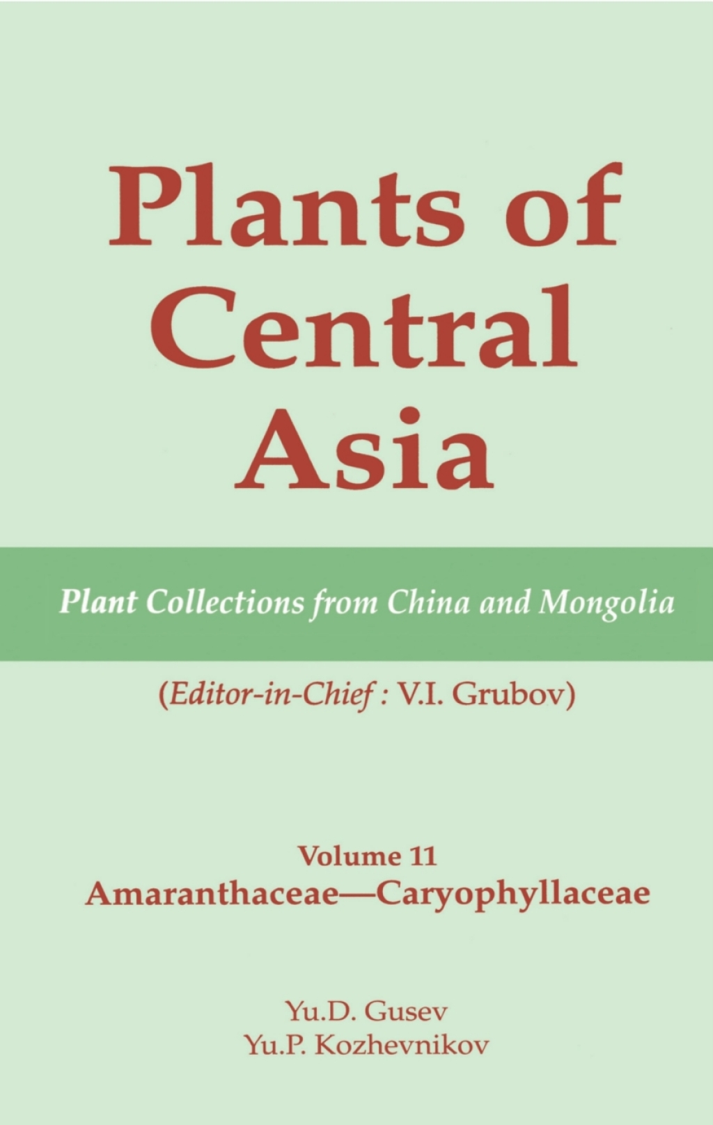 Plants of Central Asia - Plant Collection from China and Mongolia Vol. 11 Amaranthaceae - Caryophyllaceae 1st Edition â€“ PDF/EPUB Version Downloadable