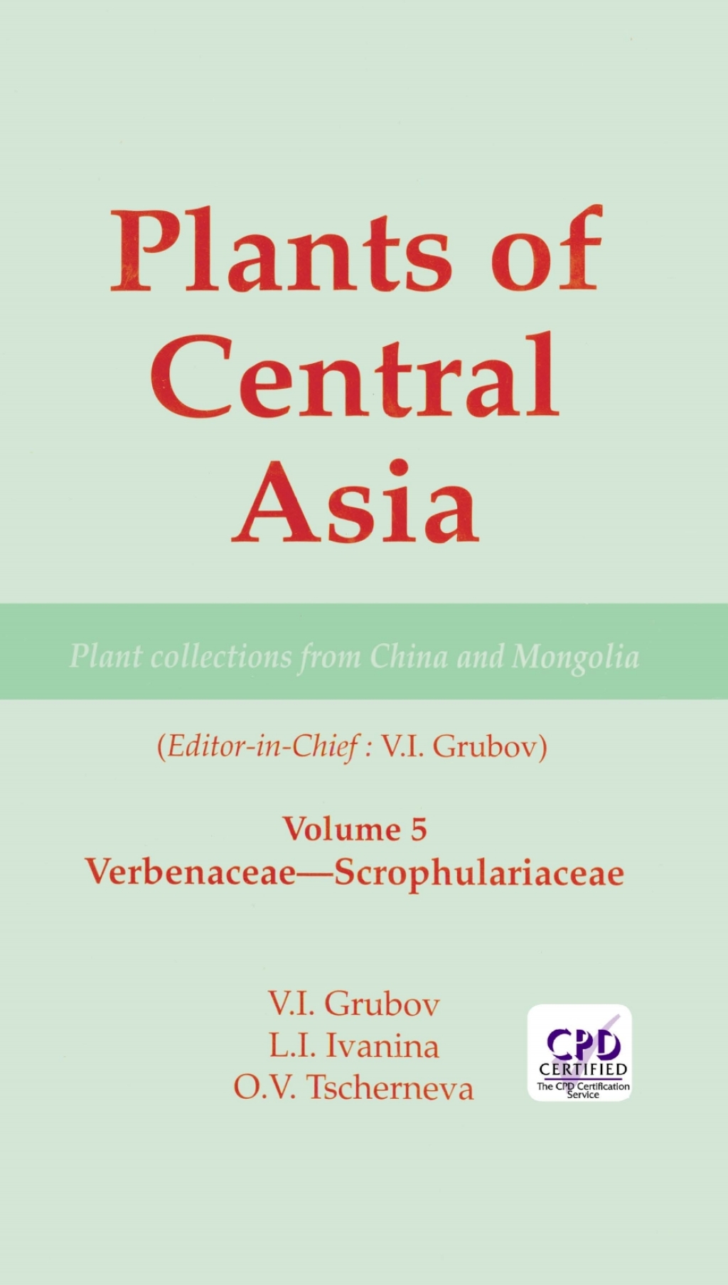 Plants of Central Asia - Plant Collection from China and Mongolia, Vol. 5 Verbenaceae-Scrophulariaceae 1st Edition â€“ PDF/EPUB Version Downloadable