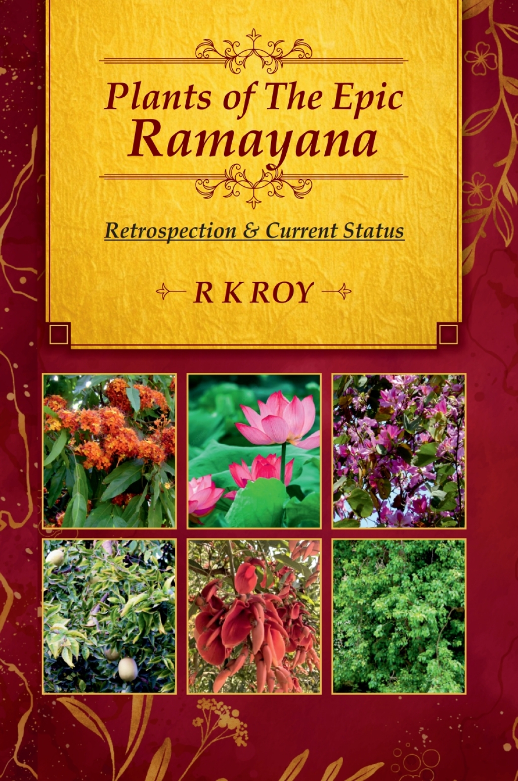 Plants of the Epic Ramayana: Retrospection and Current Status (Fully Illustrated) 1st Edition â€“ PDF/EPUB Version Downloadable