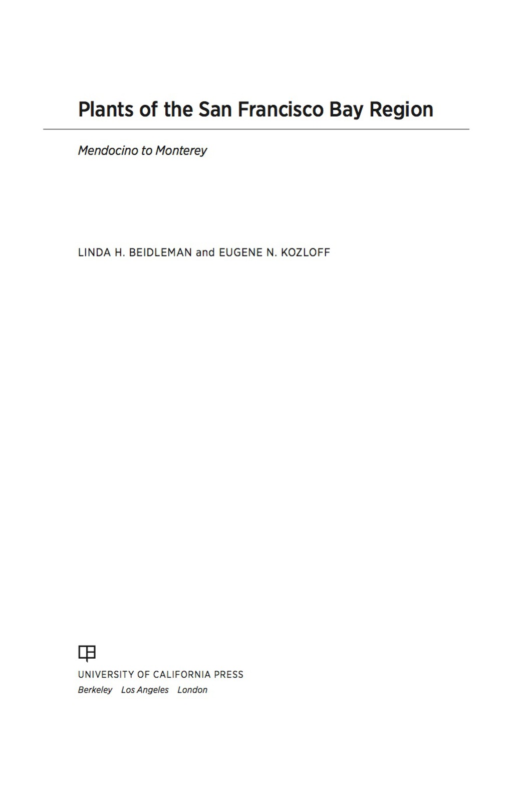 Plants of the San Francisco Bay Region Mendocino to Monterey 3rd Edition â€“ PDF/EPUB Version Downloadable